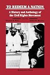 To Redeem a Nation: A History and Anthology of the American Civil Rights Movement