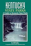 Kentucky State Parks: A Guide to Kentucky State Parks (State Park Guidebooks)