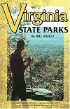 Virginia State Parks: A Complete Outdoor Recreation Guide for Campers, Boaters, Anglers, Hikers and Outdoor Lovers (State Park Guidebooks)