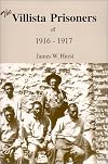 The Villista Prisoners of 1916-1917
