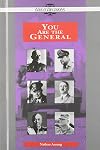 You Are the General (Great Decisions Series)