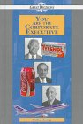 You Are the Corporate Executive (Great Decisions)