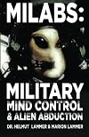 Milabs: Military Mind Control & Alien Abductions