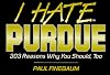I Hate Purdue (I Hate series)
