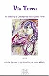 Via Terra: An Anthology of Italian Neodialect Poetry (Italian Poetry in Translation, V. 6)