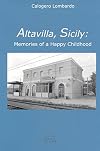 Altavilla, Sicily: Memories of a Happy Childhood (Sicilian Studies) (Sicilian Studies, V. 7)