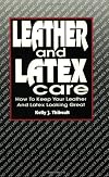 Leather and Latex Care: How to Keep Your Leather and Latex Looking Great