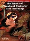 The Secrets Of Planning & Designing A Hand-Hooked Rug: Your Complete Guide To Planning & Designing Rugs