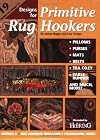 Designs for Primitive Rug Hookers (Rug Hooking Magazine's Framework)