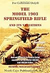 The Model 1903 Springfield Rifle and its Variations, 4th Revised Edition