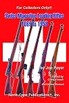 Swiss Magazine Loading Rifles 1869 to 1958, 2nd edition, revised
