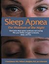 Sleep Apnea - The Phantom of the Night: Overcome sleep apnea syndrome and snoring