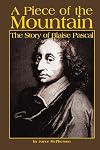 A Piece of the Mountain:The Story of Blaise Pascal