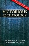 Victorious Eschatology/Second Edition
