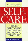 The American Institute for Preventive Medicine's Self-Care: Your Family Guide to Symptoms and How to Treat Them