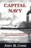 Capital Navy: The Men, Ships And Operations Of The James River Squadron