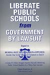 Liberate Public Schools From Government by Lawsuit