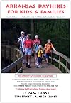 Arkansas Dayhikes for Kids & Families: 105 Easy Trails in "The Natural State"