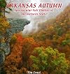 Arkansas Autumn: Spectacular Fall Photos of "The Natural State"