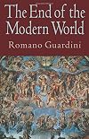 The End of the Modern World: A Search for Orientation