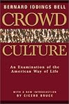 Crowd Culture: An Examination of the American Way of Life