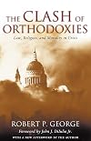 The Clash of Orthodoxies: Law, Religion, and Morality in Crisis