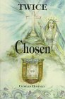 Twice Chosen