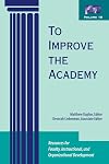 To Improve the Academy: Resources for Faculty, Instructional, & Organizational Development, Vol 18
