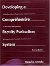 Developing a Comprehensive Faculty Evaluation System: A Handbook for College Faculty and Administrators on Designing and Operating a Comprehensive Faculty Evaluation System