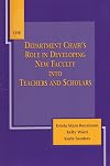 The Department Chair's Role in Developing New Faculty into Teachers and Scholars