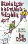 If Standing Together Is So Great, Why Do We Keep Falling Apart