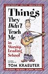 Things They Didn't Teach Me in Worship Leading School