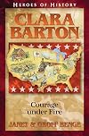 Clara Barton: Courage Under Fire