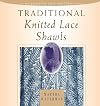 Traditional Knitted Lace Shawls