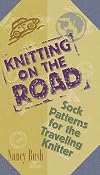 Knitting on the Road: Sock Patterns for the Traveling Knitter