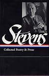 Wallace Stevens : Collected Poetry and Prose
