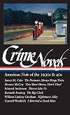 Crime Novels: American Noir of the 1930s and 40s