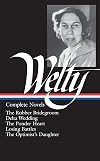 Eudora Welty : Complete Novels: The Robber Bridegroom, Delta Wedding, The Ponder Heart, Losing Battles, The Optimist's Daughter (Library of America)