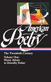 American Poetry: The Twentieth Century, Volume One: Henry Adams to Dorothy Parker