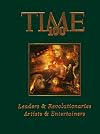 Time 100: Leaders and Revolutionaries, Artists and Entertainers (Time 100 , Vol 1) (v. 1)