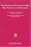 Diccionario de floricultura Ball: English-Spanish/Spanish-English with Spanish Definitions