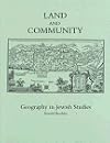 Land and Community: Geography in Jewish Studies