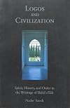 Logos and Civilization: Spirit, History, and Order in the Writings of Baha'U'Llah