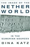 The Image of the Netherworld in the Sumerian Sources
