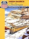 Union Pacific's Challenger: An Unusual Passenger Train, 1935-1971