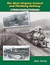 The West Virginia & Pittsburg Railway: A Western Maryland Predecessor