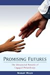Promising Futures: The Unexpected Rewards of Engaged Philanthropy