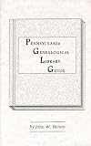 Pennsylvania Genealogical Library Guide
