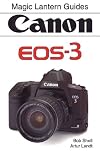 Magic Lantern Guides: Canon EOS 3