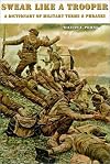 Swear Like a Trooper: A Dictionary of Military Terms & Phrases